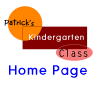 This is the home page of Patrick's Kindergarten class